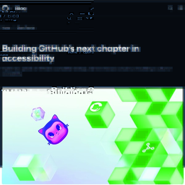 GitHub Unveils Next-Generation Accessibility Strategy for AI-Era ...