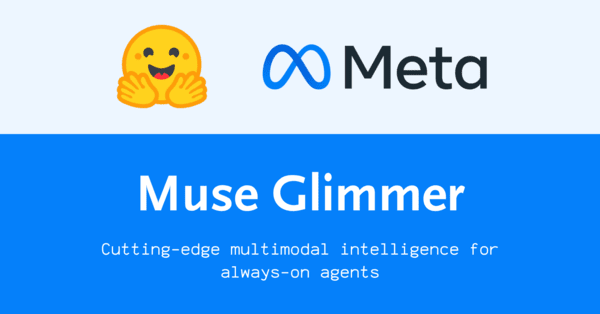 ​Hugging Face introduced Muse Glimmer under the headline "Meta is back with Muse Glimmer," describing the model as Meta's return to the open-source camp. (Source: Hugging Face)